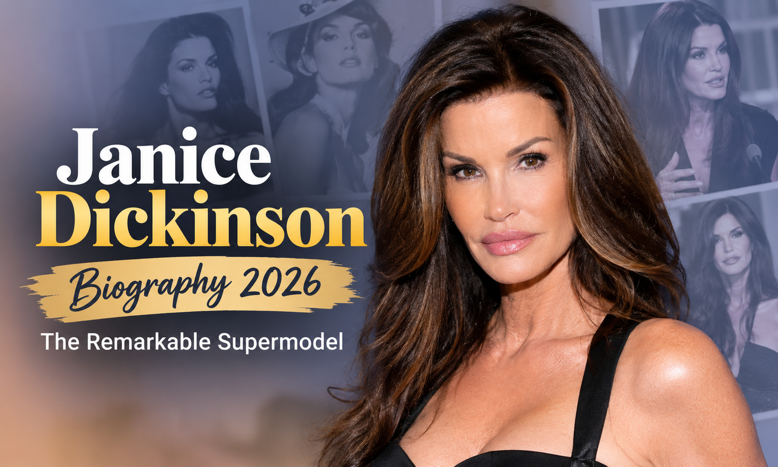 Janice Dickinson Biography 2026: The Remarkable Supermodel