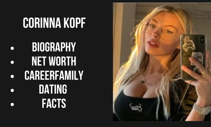 Corinna Kopf – Net Worth, Bio, Age, Family, Height, boyfriend Facts 2024