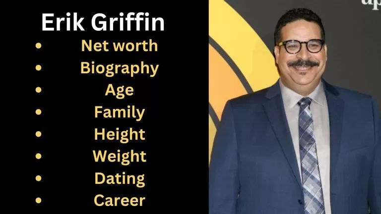 Erik Griffin- Bio, Career, Family, Popularity, Net worth 2024