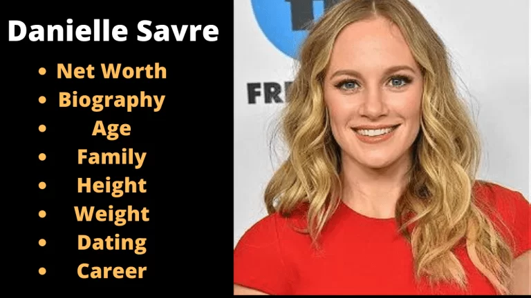 Danielle Savre Net Worth, Age, Height, Weight, Bio 2024