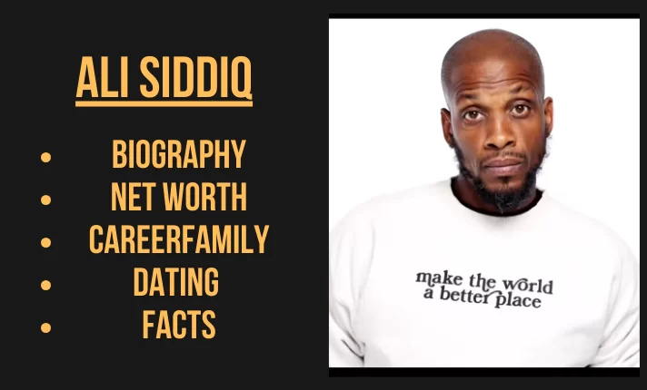 Ali Siddiq Bio, Career, Family, Net worth 2024