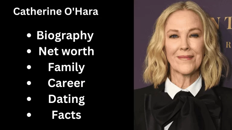 Catherine O’Hara Bio, Net worth, Family, Career, Dating, Facts