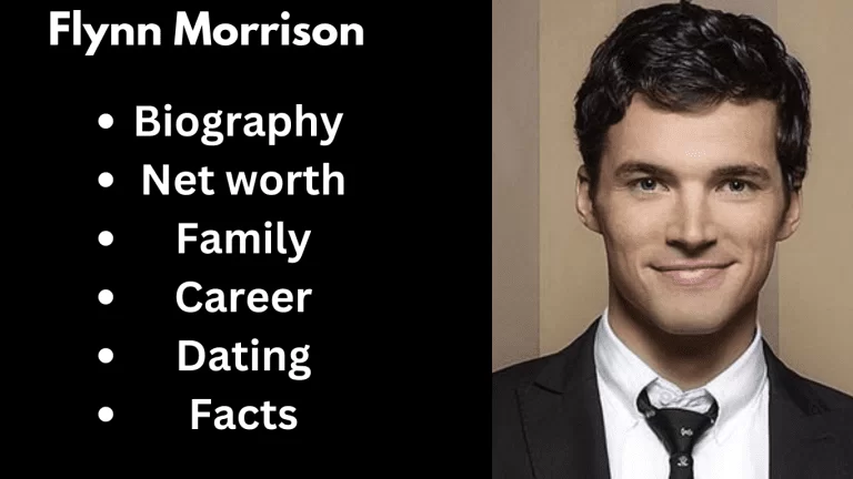 Flynn Morrison Bio, Net worth, Family, Career, Dating, Facts