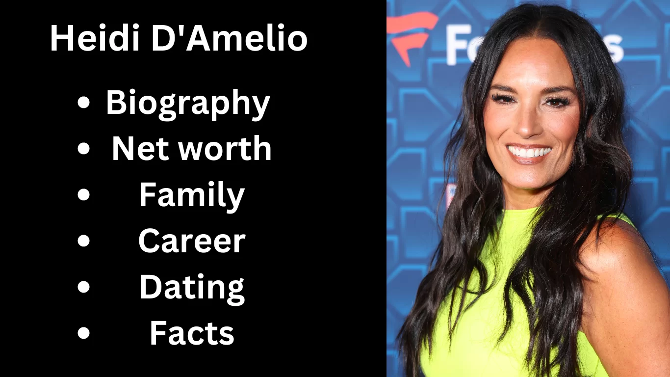 Heidi D'Amelio Bio, Net worth, Family, Career, Dating, Facts