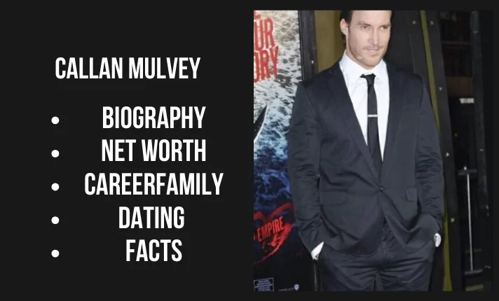 Callan Mulvey Bio, Net worth, Family, Career, Dating, Facts