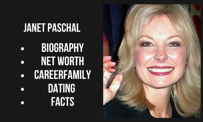 Janet Paschal Bio, Net worth, Family, Career, Dating, Facts