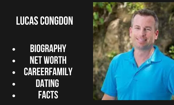 Lucas Congdon Bio, Net worth, Family, Career, Dating, Facts