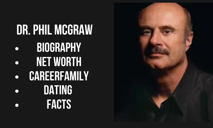 Dr. Phil McGraw Bio, Net worth, Family, Career, Dating, Facts