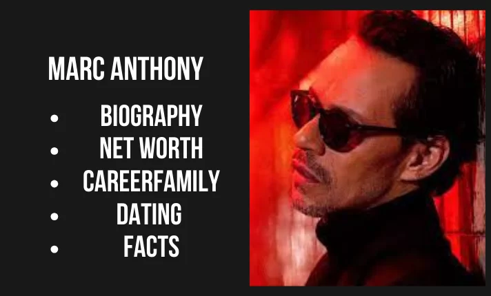 Marc Anthony Bio, Net worth, Family, Career, Dating, Facts