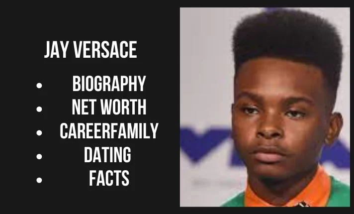 Jay Versace Bio, Net worth, Family, Career, Dating, Facts