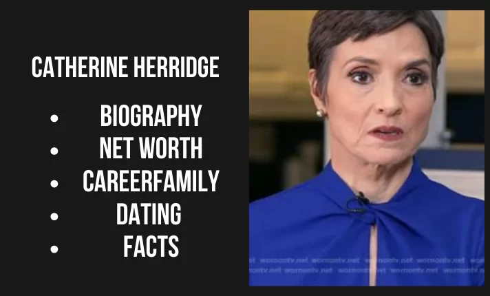 Catherine herridge Bio, Net worth, Career, Family, Dating, Popularity, Facts