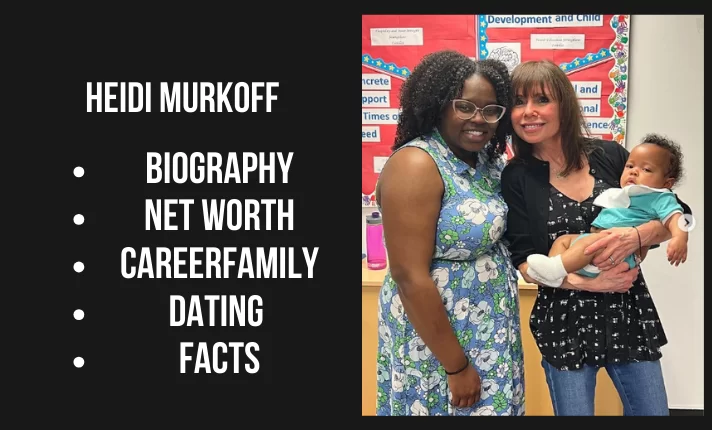 Heidi murkoff Bio, Net worth, Career, Family, Dating, Popularity, Facts
