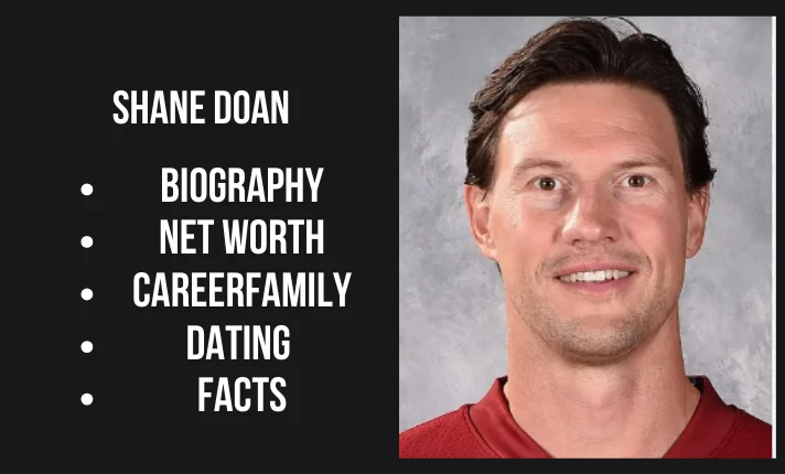 Shane Doan Bio, Net worth, Career, Family, Dating, Popularity, 2024