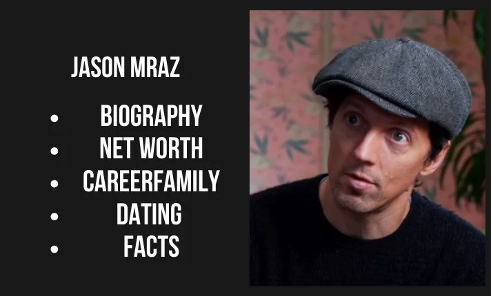 Jason Mraz Bio, Net worth, Career, Family, Dating, Popularity, Facts