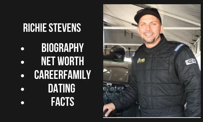 Richie Stevens jr Bio, Net worth, Career, Family, Dating, Popularity, Facts