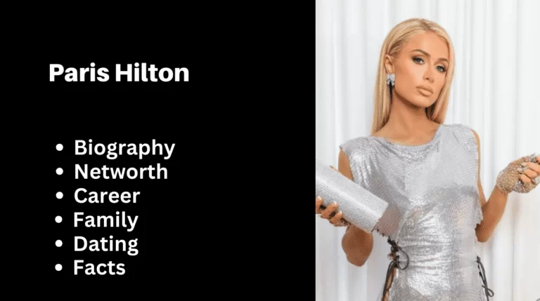 Paris Hilton – Net Worth, Age, Height, Bio,