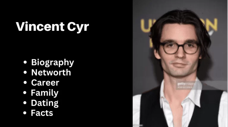 Vincent Cyr Bio, Net worth, Career, Family, Dating, Popularity, Facts
