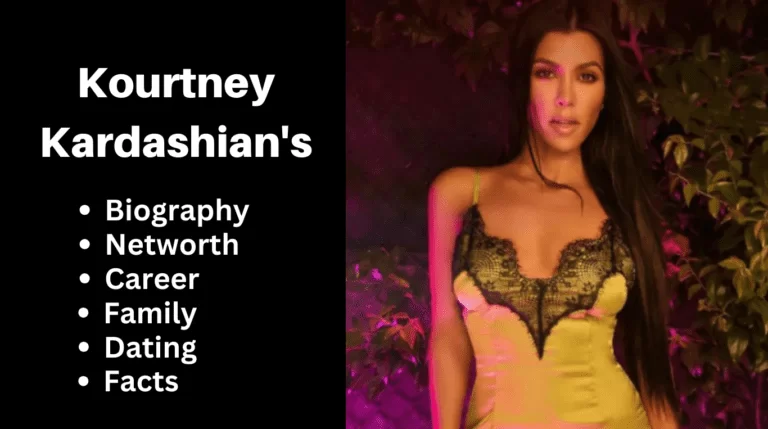 Kourtney Kardashian’s – Net Worth, Age, Height, Bio, Facts