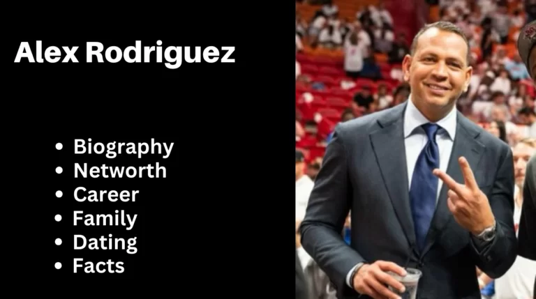Alex Rodriguez – Net Worth, Age, Height, Bio, Facts