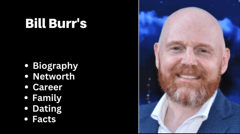 Bill Burr’s – Net Worth, Age, Height, Bio, Facts