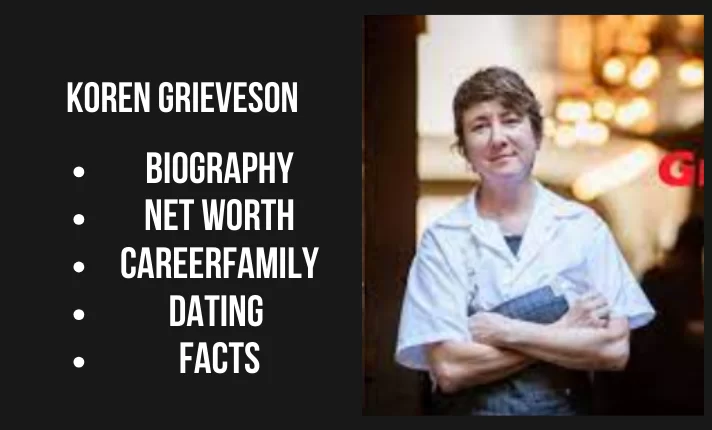 Koren Grieveson Bio, Net worth, Career, Family, Dating, Popularity, Facts