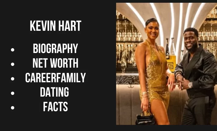 Kevin Hart Bio, Career, Net worth, Education, Family, Popularity, Facts, 2024