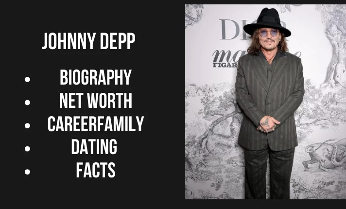 Johnny Depp bio, Net worth, Career, Family, Dating, Popularity, Facts  