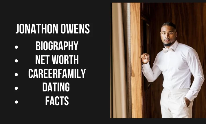 Jonathon Owens -Net Worth, Bio, age, Family, Relationships, Facts 2024