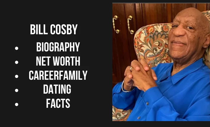 Bill Cosby – Net Worth, Bio, Career, Family, Popularity 2024