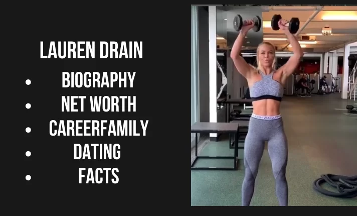 Lauren Drain Kagan Bio, Net worth, Career, Family, Dating, Popularity, Facts