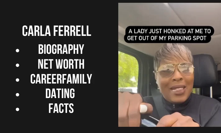Carla Ferrell Bio, Net worth, Career, Family, Dating, Popularity, Facts