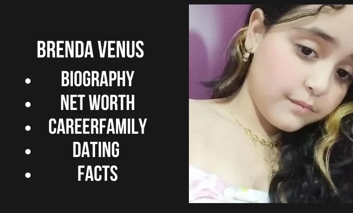 Brenda Venus Bio, Net worth, Career, Family, Dating, Popularity, Facts