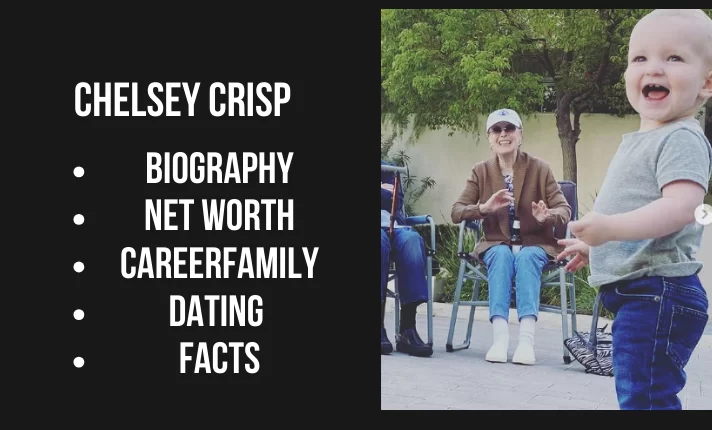Chelsey Crisp Bio, Net worth, Career, Family, Dating, Popularity, Facts